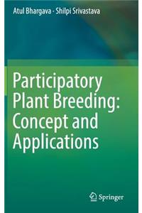 Participatory Plant Breeding: Concept and Applications