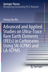 Advanced and Applied Studies on Ultra-Trace Rare Earth Elements (Rees) in Carbonates Using Sn-Icpms and La-Icpms