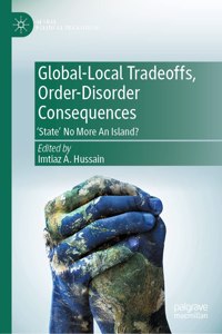 Global-Local Tradeoffs, Order-Disorder Consequences