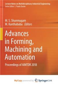 Advances in Forming, Machining and Automation