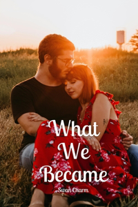 What We Became
