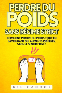Perdre Du Poids Sans Régime Strict