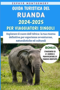 Guida Turistica Del Ruanda 2024-2025 Per Viaggiatori Singoli