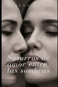 Susurros de amor entre las sombras