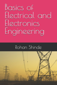 Basics of Electrical and Electronics Engineering