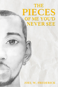 pieces of me you'd never see