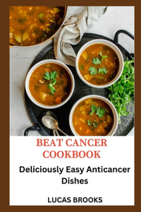 Beat Cancer Cookbook