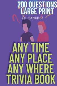 Anytime Any Place Anywhere Trivia Book