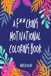 A f***cking motivational coloring book