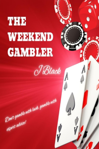 Weekend Gambler: A Blackjack Strategy