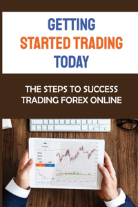 Getting Started Trading Today