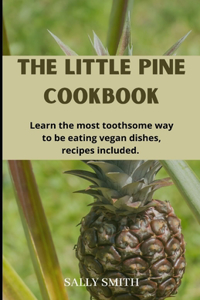 The Little Pine Cookbook