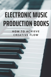 Electronic Music Production Books