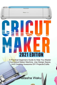 Cricut Maker 2021 Edition