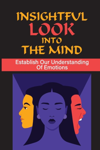 Insightful Look Into The Mind