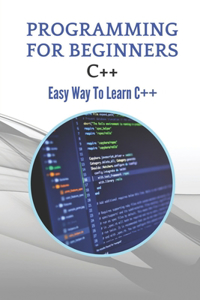 Programming For Beginners C++