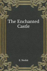 The Enchanted Castle