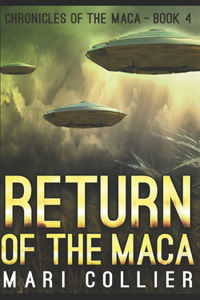 Return of the Maca