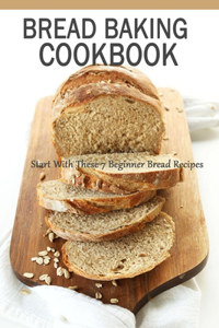 Bread Baking Cookbook