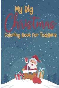 My Big Christmas Coloring Book for Toddlers