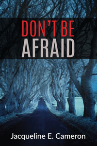 Don't Be Afraid