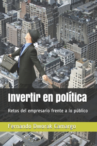 Invertir en política