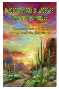 Handbook on Acrylic Landscape Painting Techniques