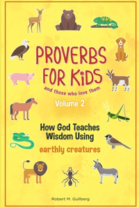 Proverbs for Kids and those who love them Volume 2