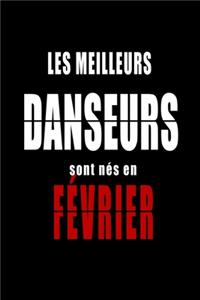 Les Meilleurs Danseurs sont nés en Février carnet de notes