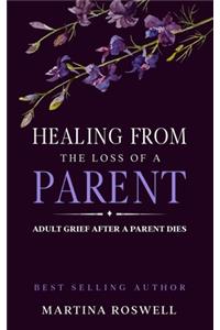 Healing From The Loss Of A Parent