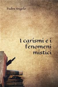 I carismi e i fenomeni mistici