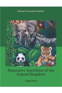 Illustrative Anecdotes of the Animal Kingdom