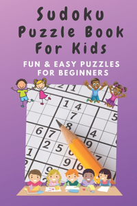 Sudoku Puzzle Book for Kids - Fun and Easy Puzzles for Beginners