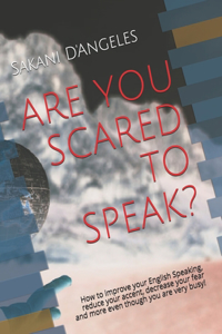 Are You Scared to Speak?