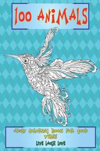 Adult Coloring Book for Good Vibes Live Laugh Love - 100 Animals