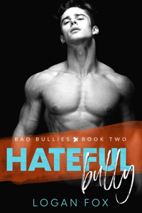 Hateful Bully (Bad Bullies Book Two)