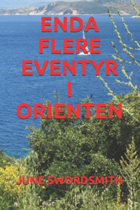 Enda Flere Eventyr I Orienten