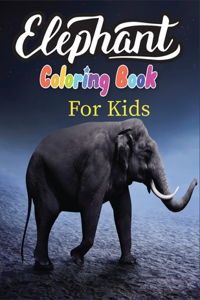 Elephant Coloring Book for Kids