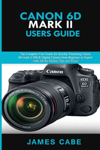 Canon EOS 6D Mark II Users Guide