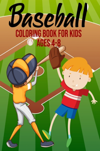 Baseball Coloring Book For Kids Ages 4-8