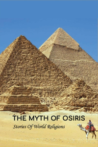 The Myth Of Osiris