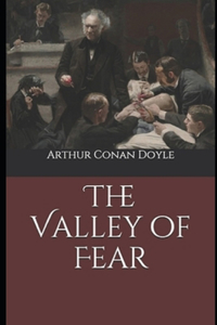 The Valley of Fear (Sherlock Holmes #4) Illustrated
