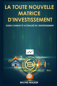 toute nouvelle matrice d'investissement