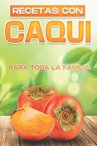 Recetas Con Caqui Para Toda La Familia