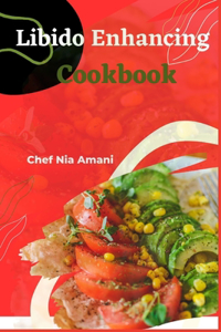 Libido Enhancing Cookbook