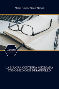 Mejora Continua Mexicana Como Medio de Desarrollo