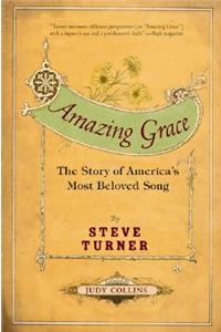 Amazing Grace: The Story of America's Most Beloved Song