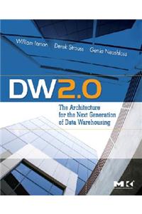 Dw 2.0: The Architecture for the Next Generation of Data Warehousing