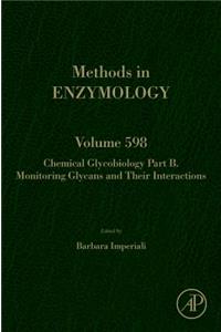 Chemical Glycobiology: Monitoring Glycans and Their Interactions