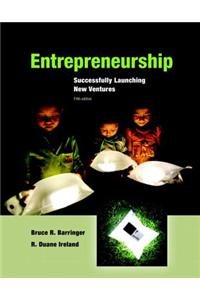 Entrepreneurship: Successfully Launching New Ventures